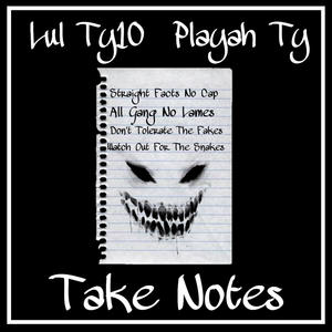 Take Notes (feat. Lul Ty10) [Explicit]