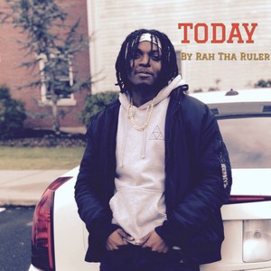 Rah Tha Ruler - TODAY (Explicit)