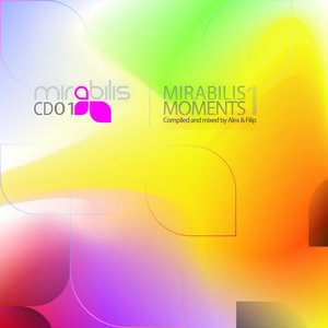 MIRABILIS MOMENTS 1: compiled and mixed by Alex & Filip (Continuous Dj Mix)