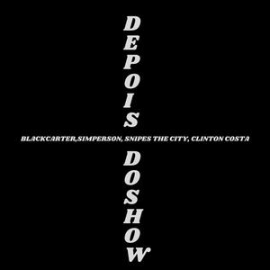 Depois do Show (feat. Simperson, Snipes the city & Clinton Costa) [Explicit]