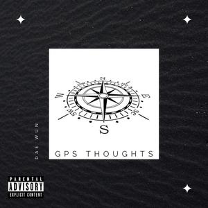 Gps Thoughts (Explicit)