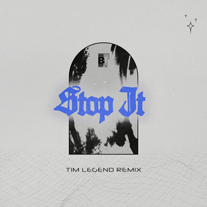 Stop It (Tim Legend Remix)