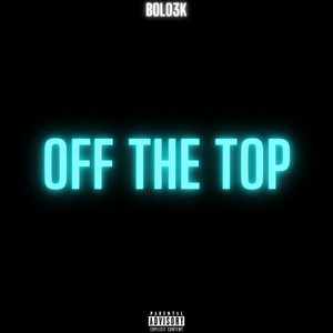 Off the Top (Explicit)