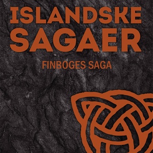 Finboges saga - Islandske sagaer (uforkortet)