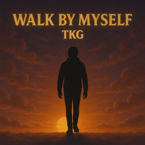 Walk By Myself