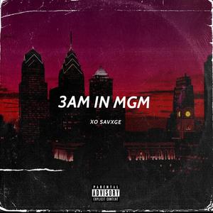 3AM In MGM (Explicit)