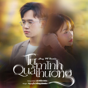 Tự Mình Quá Thương (Huy PT Remix)