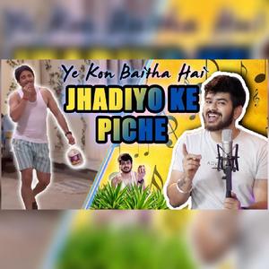 Jhadiyo Ke Piche