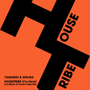Housetribe(I'm Here) (Block & Crown Club Mix)