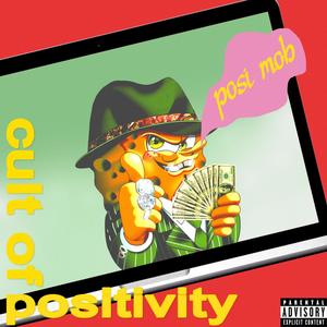 Cult Of Positivity (Explicit)