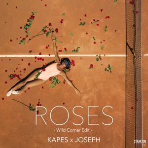 Roses (Wild Corner Edit)