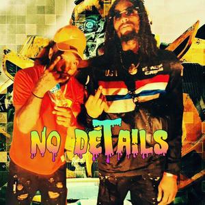 No Details (feat. Klutch Jenkinz) [Explicit]