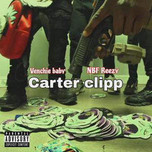 Carter Clipp (feat. NBF Reezy) (Explicit)