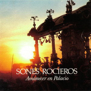 Sones Rocieros - Viva Mi Andalucía, Viva Mi Pueblo