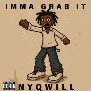 Imma Grab It (Explicit)