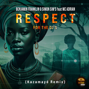 Respect for the Dj's (Kazamayé Remix)