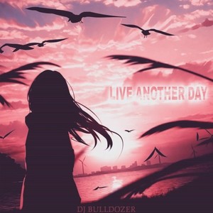 Live Another Day (Original Mix)