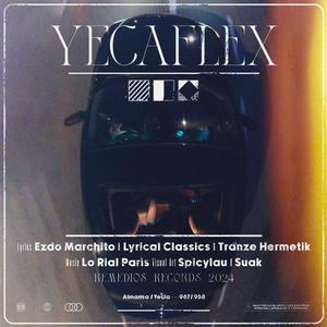 Yecaflex (feat. Tranze Hermetik, Lyrical Classics & Ezdo Marchito) [Explicit]