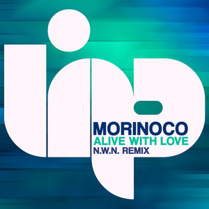 Alive With Love (N.W.N. Remix)
