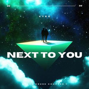NEXT TO YOU