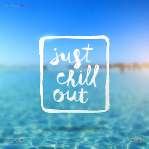 Just chill out