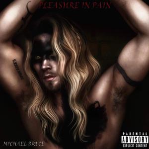 Pleasure in Pain (Explicit)