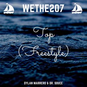 Top (Freestyle) [feat. Dylan Marrero & Dr. Souce] [Explicit]