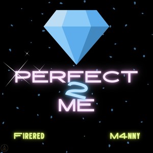 PERFECT 2 ME
