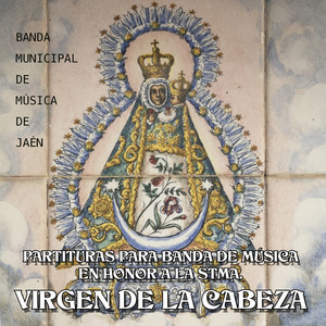 Partituras para Banda de Música en Honor a la Stma. Virgen de la Cabeza