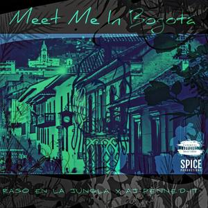 Meet Me In Bogotá (feat. Aj-Penned-It) [Explicit]