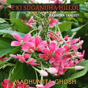 E KI SUGANDHA HILLOL