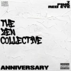 The Zen Collective 1 Year Anniversary (Explicit)