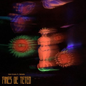 Fines de Teteo (Explicit)