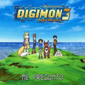 Digimon 3 Ending (Me Pregunto) (feat. Digimon, Pablo Galán & Blanca Rada)