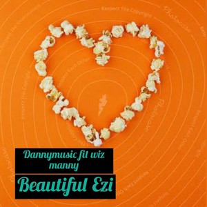 Beautiful Ezi (feat. Wiz Manny) [Explicit]