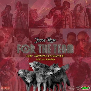 For The Team (feat. TRPLSVN & Eleventh Ki) [Explicit]