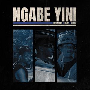 Ngabe Yini (feat. LaCabra) (Explicit)