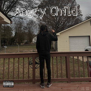 Angry Child (Explicit)