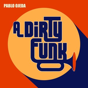 A Dirty Funk (feat. Farnell Newton)