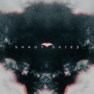 Shady Skies (Explicit)