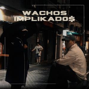 Wachos implikad0$ (Explicit)