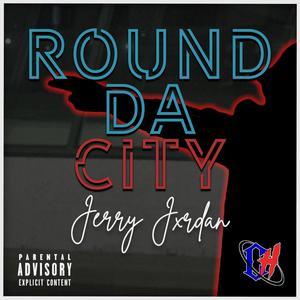 Round Da City (Explicit)