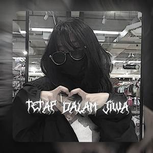 DJ TETAP DALAM JIWA FULL BASS MENGKANE