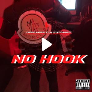 No Hook (feat. LilHotGoKrazy) (Explicit)