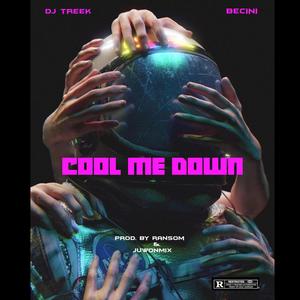 Cool Me Down(feat. Dj Treek Osas)