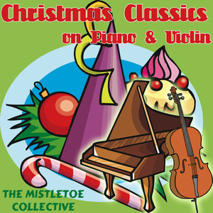 Christmas Classics On Piano & Violin