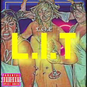 L.I.T! (Explicit)