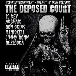The Deposed Court(feat. Lo Key, Archaic the Devil, Don Orias, Illnickell & Jimmy Donn) (Explicit)