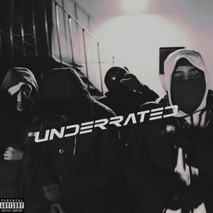 Underrated (feat. Hustle19, AlphxDeltx, Grym Da ONE, AimzOrAimer & Forever Tapped|Explicit)