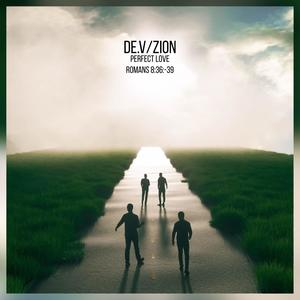 Perfect love(Romans 8:38-39)